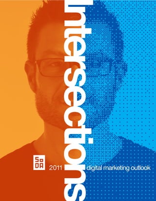 2011   digital marketing outlook


1
 
