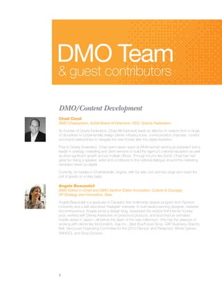 DMO Team
& guest contributors

DMO/Content Development
Chad Ciesil
DMO Chairperson, SoDA Board of Directors; CEO, Gravity ...
