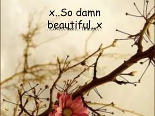 x..So damn
beautiful..x…Love..Cassie...Thinspo…
 