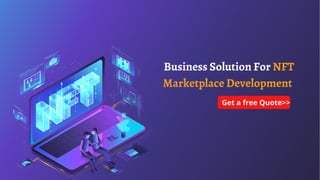 Business Solution For NFT Marketplace Development