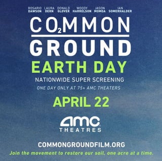Earth Day 2024 - AMC "COMMON GROUND'' movie night.