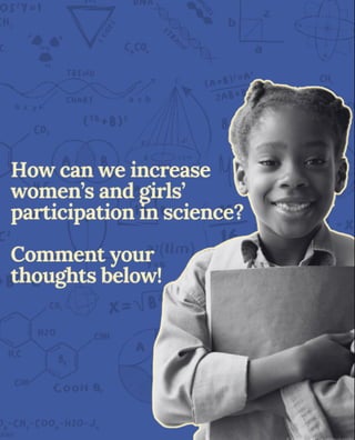 How can we increase women's and girl's participation in science?