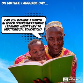 Can you imagine a world in which inter-generational learning wasn't key to multilingual education?