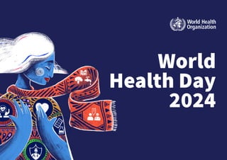 World Health Day theme 2024 is 'My health, my right’.