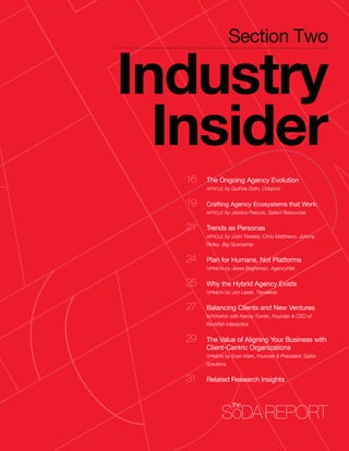 Section Two

Industry
  Insider
  16   The Ongoing Agency Evolution
       article by Guthrie Dolin, Odopod


  19   Craft...