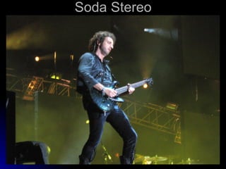Soda Stereo
 