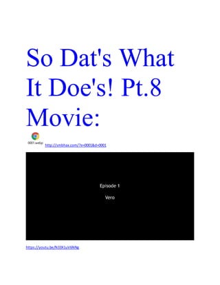 So Dat's What
It Doe's! Pt.8
Movie:
0001.webp
http://smbhax.com/?e=0001&d=0001
https://youtu.be/N33X1uV6NNg
 