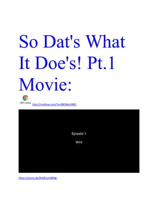 So Dat's What
It Doe's! Pt.1
Movie:
0001.webp
http://smbhax.com/?e=0001&d=0001
https://youtu.be/N33X1uV6NNg
 