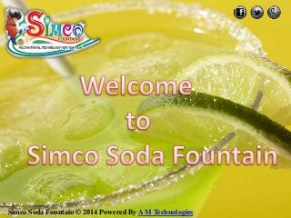 Simco Soda Fountain © 2014 Powered By A M Technologies
 