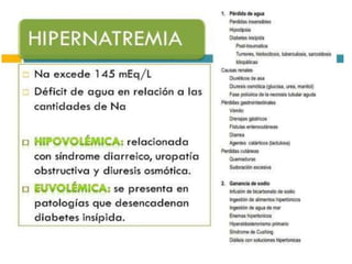La solución debe administrarse
por bomba de infusión, vía
central y con control de
electrolitos cada 3-4 horas.
 