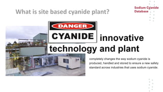 Sodium cyanide-on-site