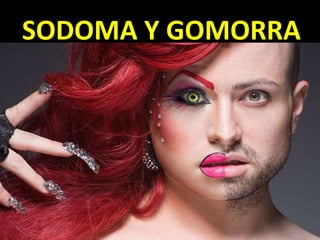 SODOMA Y GOMORRA
 