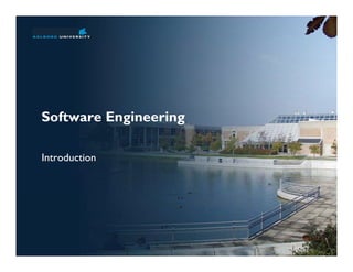 Software Engineering

Introduction
 