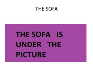 THE SOFA 
