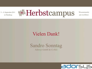 Vielen Dank!

Sandro Sonntag
  Adorsys GmbH & Co KG
 