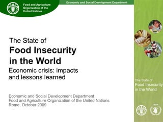 Economic and Social Development Department
The State of
Food Insecurity
in the World
The State of
Food Insecurity
in the W...