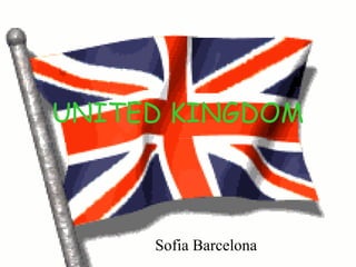 UNITED KINGDOM Sofia Barcelona 