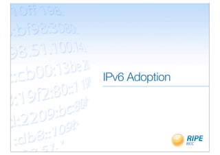 IPv6 Adoption
 