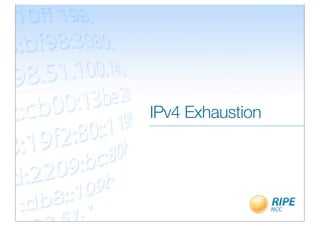 IPv4 Exhaustion
 