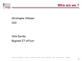 Who are we ? Christophe Villemer 