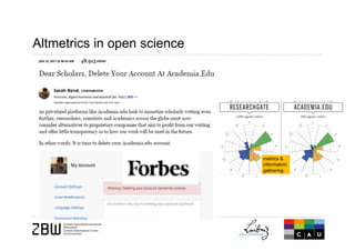 Altmetrics in open science
 