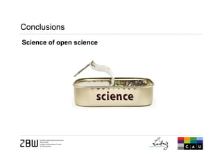 Conclusions
Science of open science
 