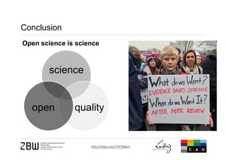 Conclusion
Open science is science
http://imgur.com/74I7MBx?r
science
qualityopen
 