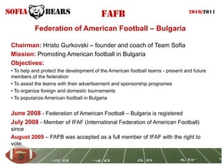 The media
                            about us
Dnevnik newspaper
    – (April 19th, 2007) “American_football.bg”
    – (Ma...