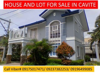 Call Viber# 09175017471/ 09237382253/ 09196499085
HOUSE AND LOT FOR SALE IN CAVITE
 