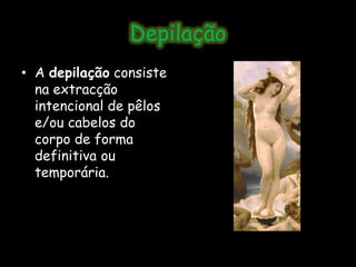 Pêlos (ou pelos) são apêndices delgadas e coniformes da pele dos mamíferos. No homem possui a função de protecção da luz solar directa e diminuir a fricção nas axilas e partes íntimas.Em outros organismos (principalmente nos protozoários) os apêndices equivalentes chamam-se muitas vezes cílios ou flagelos. Nas plantas, estruturas semelhantes que, por exemplo, se encontram nas folhas e caule, têm origem e estrutura diferentes e normalmente denominam-se tricomas1. Pêlo2. Superfície da pele3. Sebo4. Folículo piloso5. Glândula sebácea