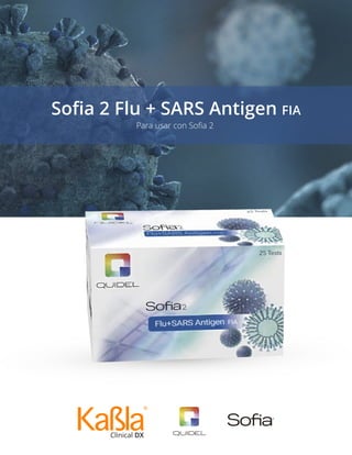 Soﬁa 2 Flu + SARS Antigen FIA
Para usar con Soﬁa 2
 
