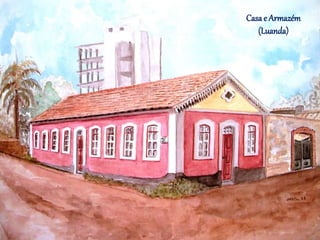 Casae Armazém
(Luanda)
 