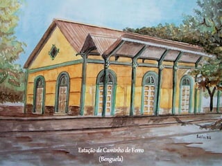 Estação de Caminho de Ferro
(Benguela)
 