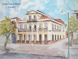 Antiga Casa da Moeda
(Luanda)
 