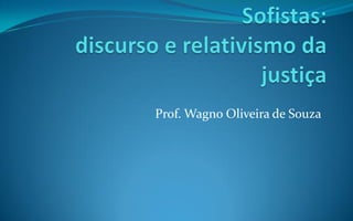 Prof. Wagno Oliveira de Souza
 