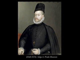 (1568-1573). Felipe II. Prado Museum
 