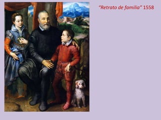 “Retrato de familia” 1558
 