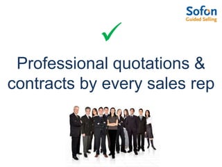  Professional quotations & contracts by every sales rep