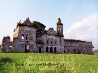 Ruinas do Convento São Boaventura 