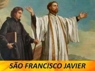 SÃO FRANCISCO JAVIER
 