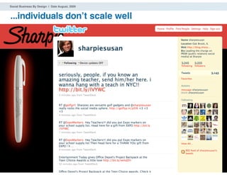 Social Business By Design | Date August, 2009


...individuals donʼt scale well




® 2009 Dachis Group. Conﬁdential and Proprietary   40
 