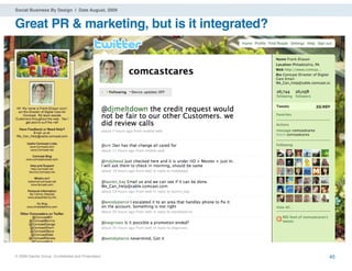 Social Business By Design | Date August, 2009


Great PR & marketing, but is it integrated?




® 2009 Dachis Group. Conﬁdential and Proprietary   45
 
