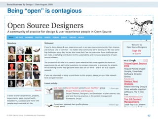 Social Business By Design | Date August, 2009


Being “open” is contagious




® 2009 Dachis Group. Conﬁdential and Proprietary   62
 