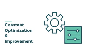 Constant
Optimization
&
Improvement
 