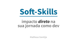 Soft-skills: impacto direto na sua jornada como dev
