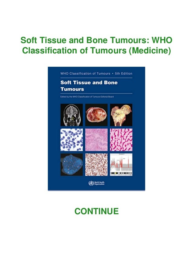 Download Pdf⚡ Soft Tissue And Bone Tumours Who Classification Of