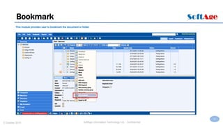 34
SoftAge Information Technology Ltd. : Confidential2 October 2015
Bookmark
This module provides user to bookmark the document or folder.
 