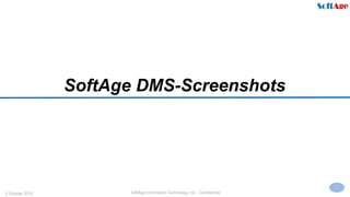 7
SoftAge Information Technology Ltd. : Confidential2 October 2015
SoftAge DMS-Screenshots
 