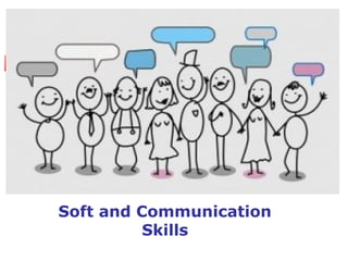 Soft and Communication
Skills
 