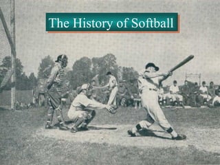 The History of Softball   